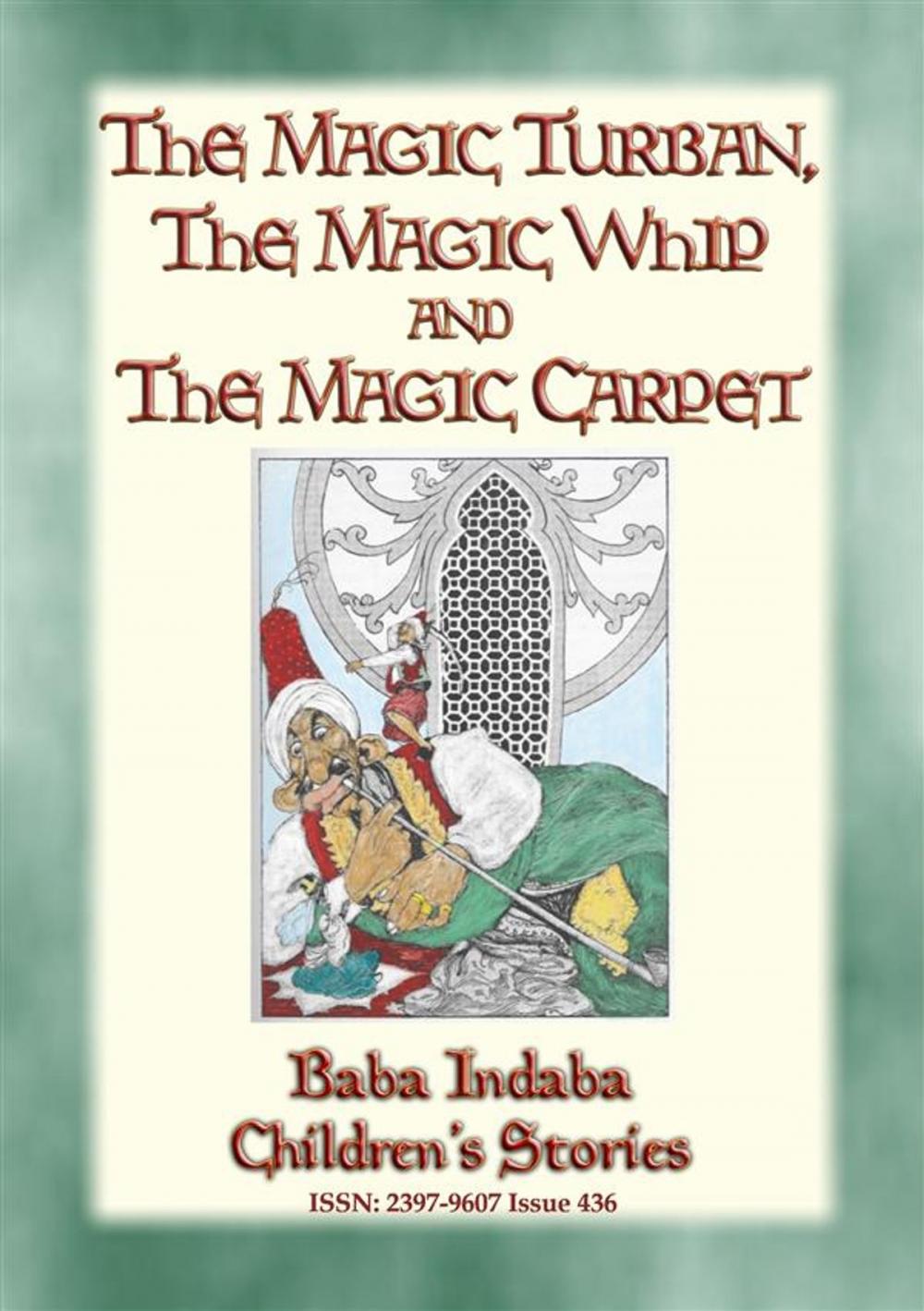 Big bigCover of THE MAGIC TURBAN, THE MAGIC WHIP AND THE MAGIC CARPET - A Turkish Fairy Tale