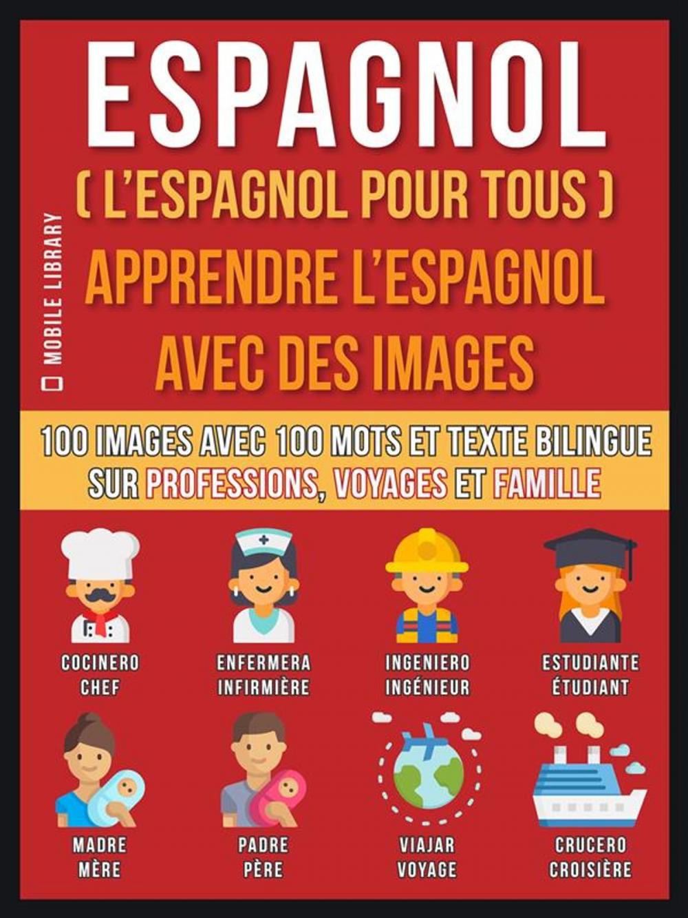 Big bigCover of Espagnol ( L’Espagnol Pour Tous ) - Apprendre L'Espagnol Avec Des Images (Vol 1)