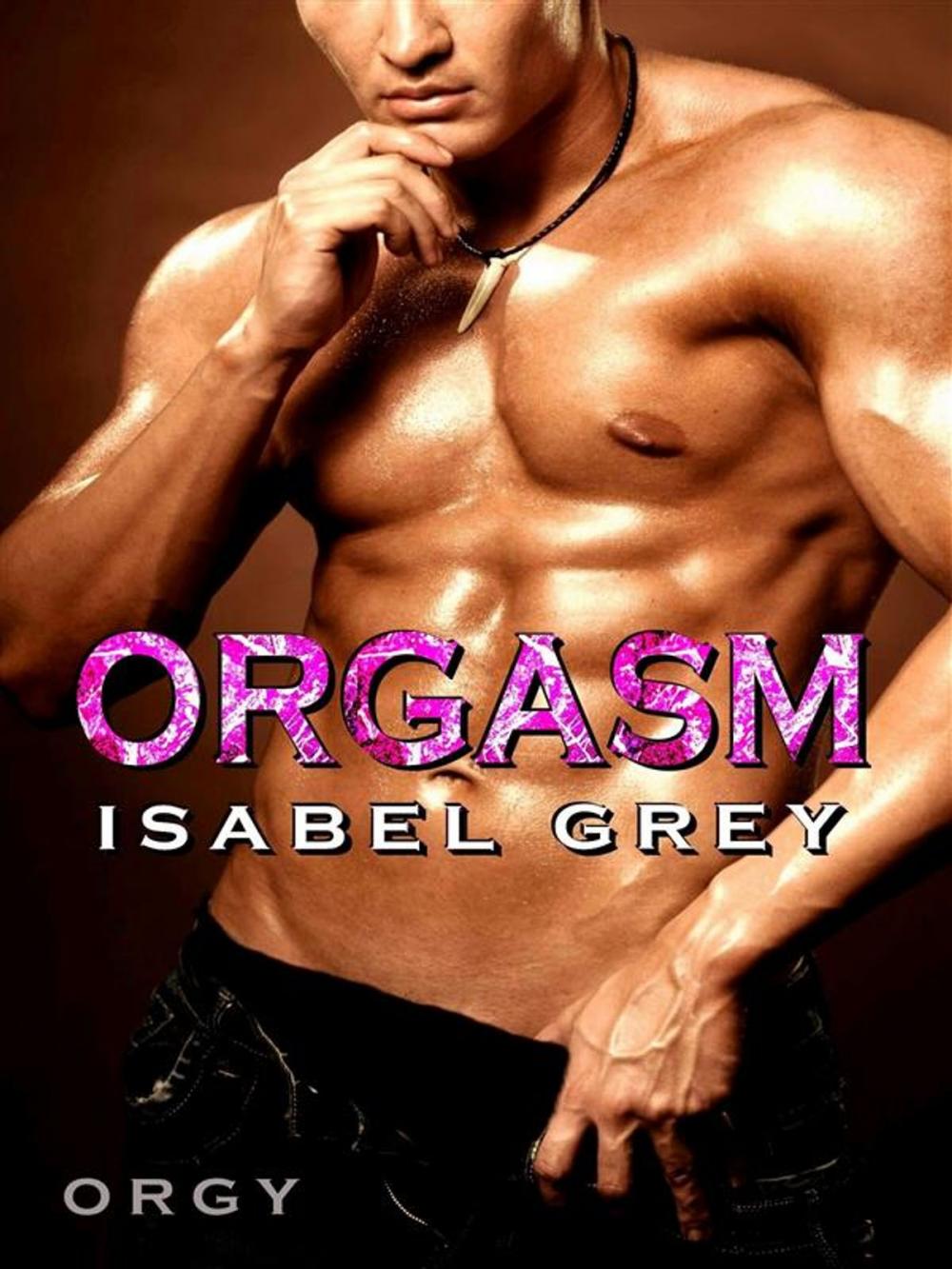 Big bigCover of Orgasm - Orgy (Orgasm #5)