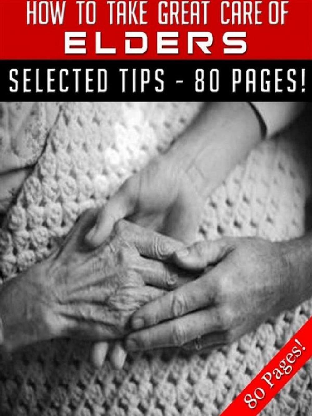 Big bigCover of How To Take Great Care of Elders