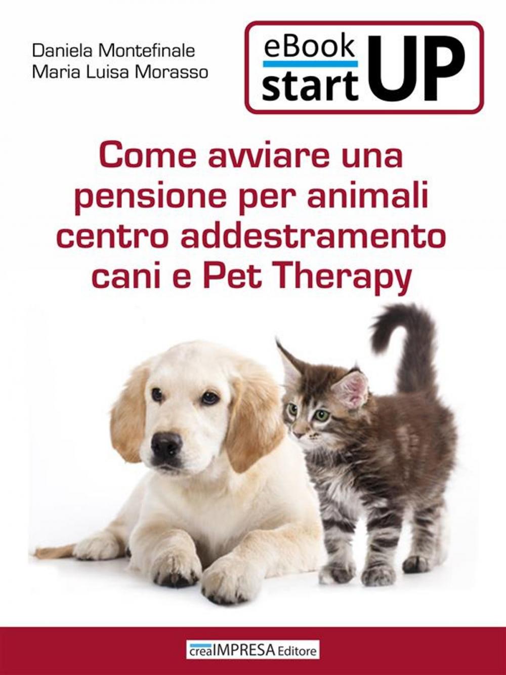 Big bigCover of Come aprire una pensione per animali, centro addestramento cani e Pet Therapy