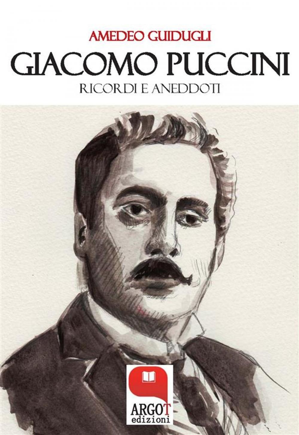 Big bigCover of Giacomo Puccini. Ricordi e aneddoti