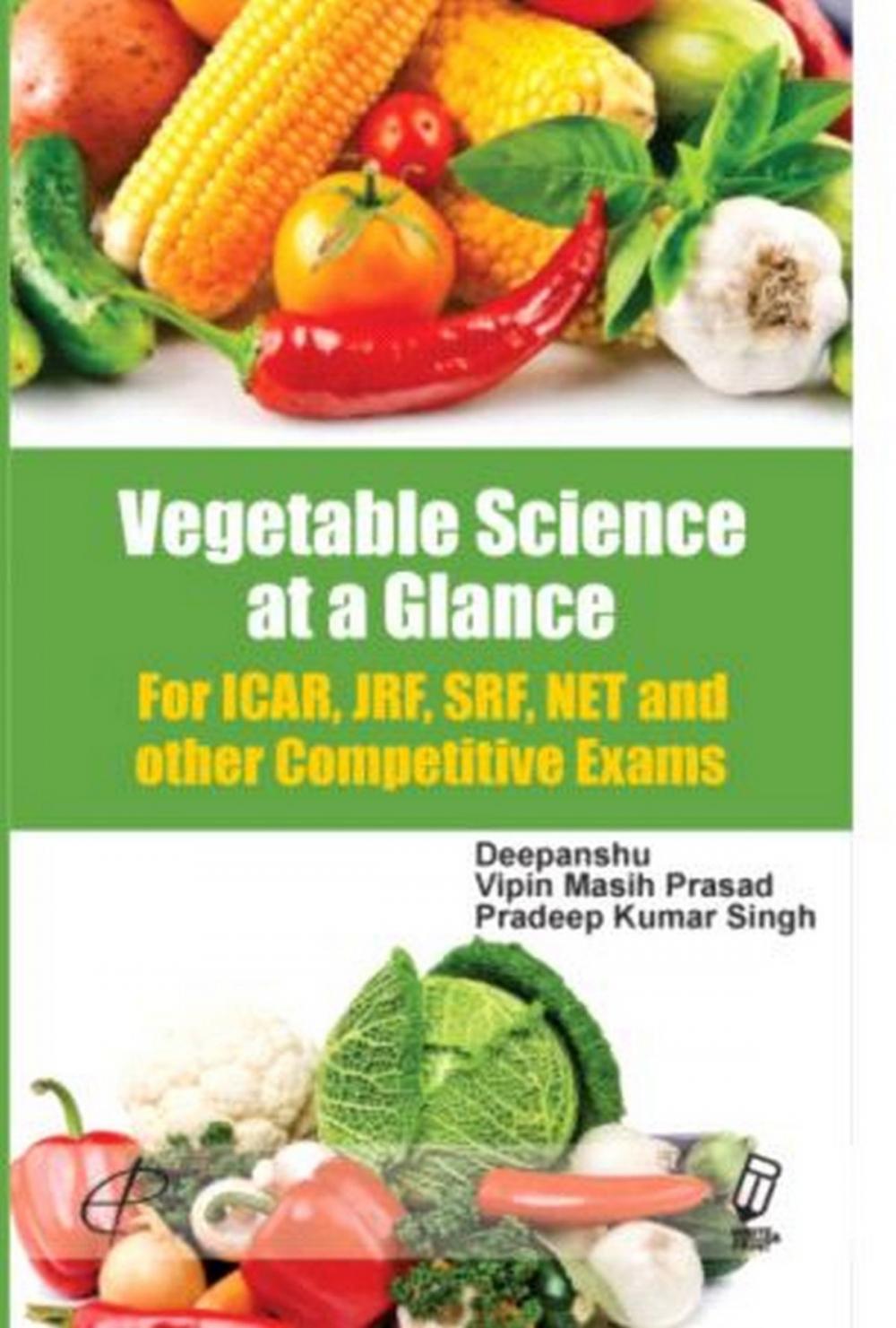 Big bigCover of Vegetable Science At A Glance For Icar Exam