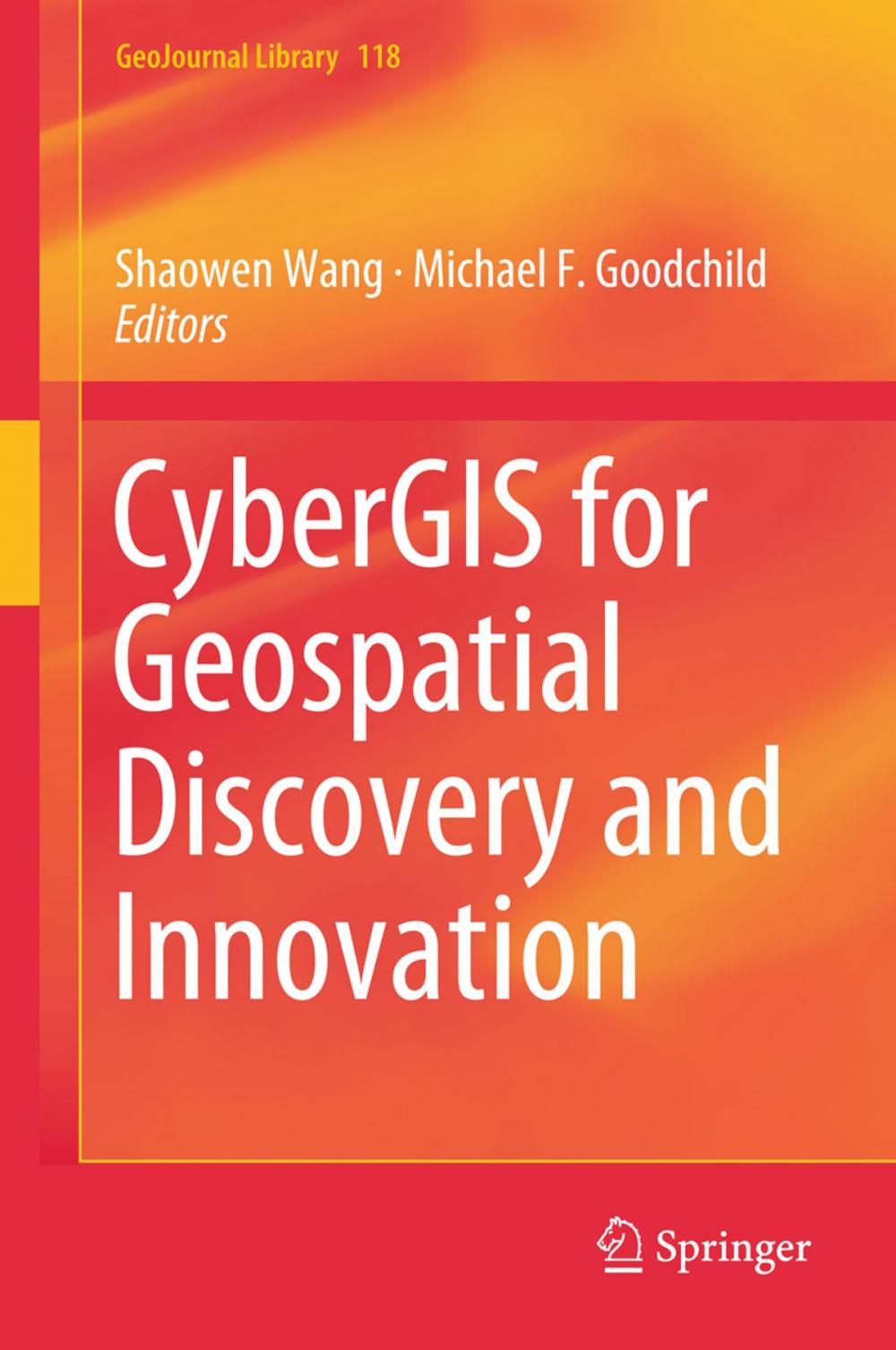 Big bigCover of CyberGIS for Geospatial Discovery and Innovation