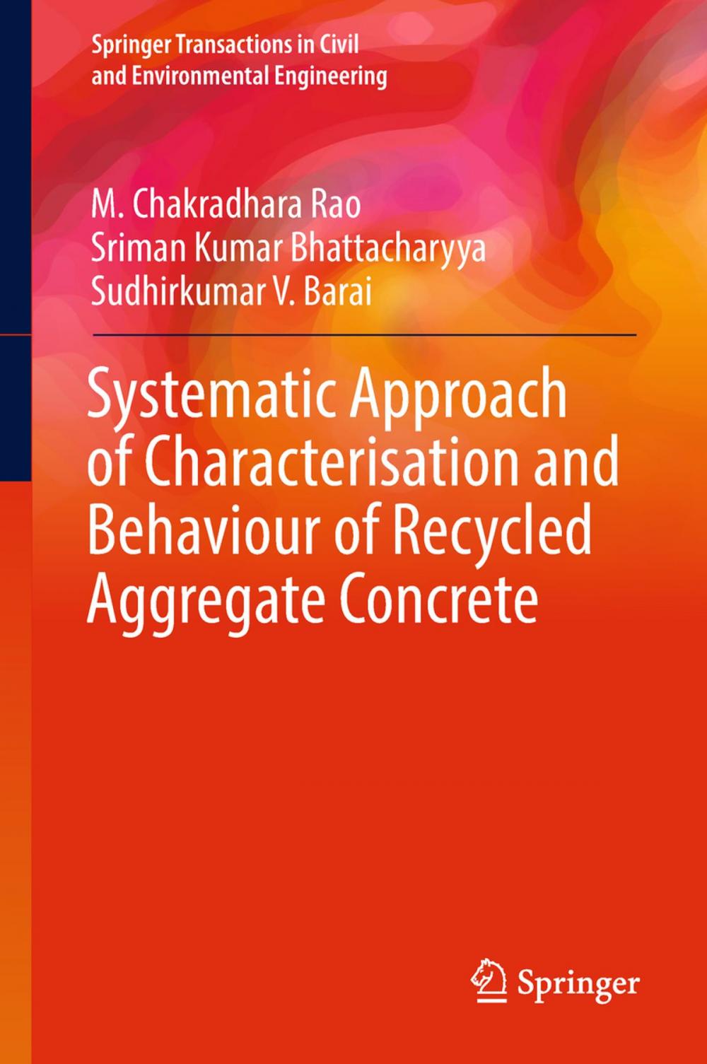 Big bigCover of Systematic Approach of Characterisation and Behaviour of Recycled Aggregate Concrete