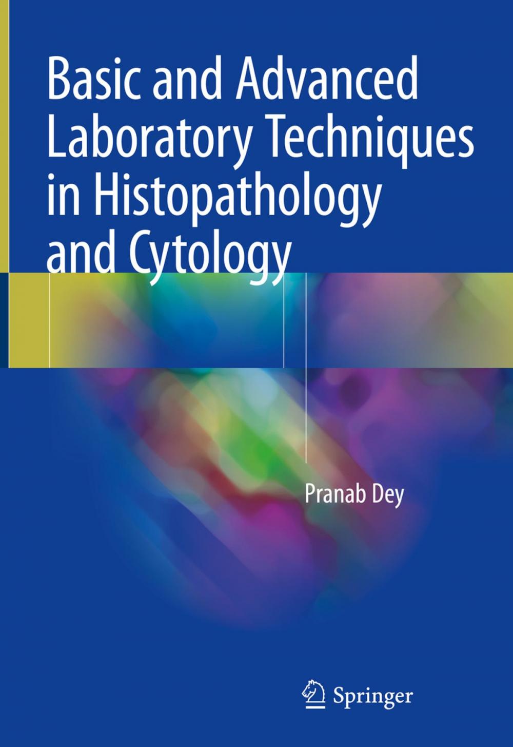 Big bigCover of Basic and Advanced Laboratory Techniques in Histopathology and Cytology