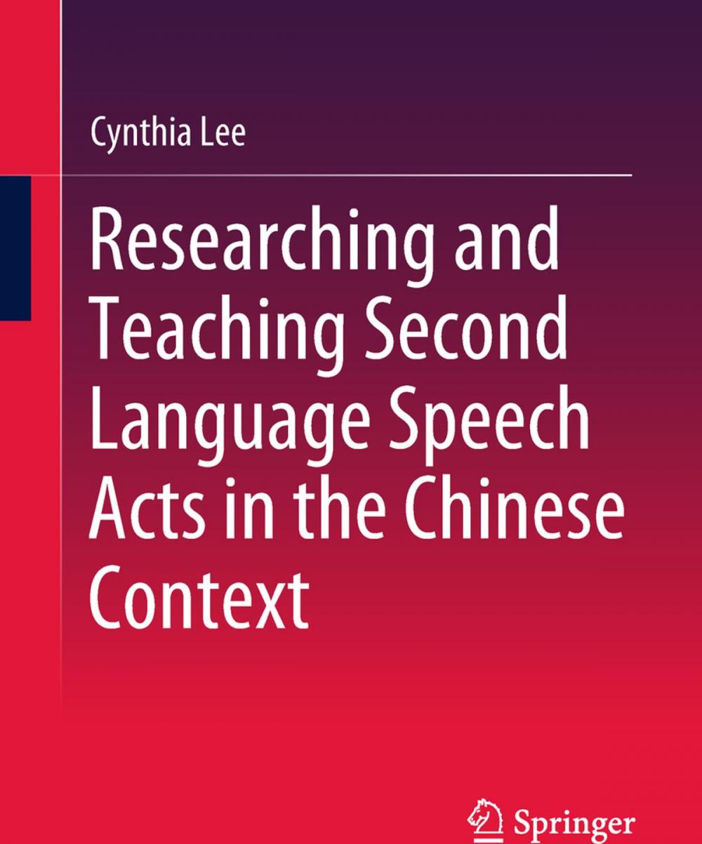 Big bigCover of Researching and Teaching Second Language Speech Acts in the Chinese Context