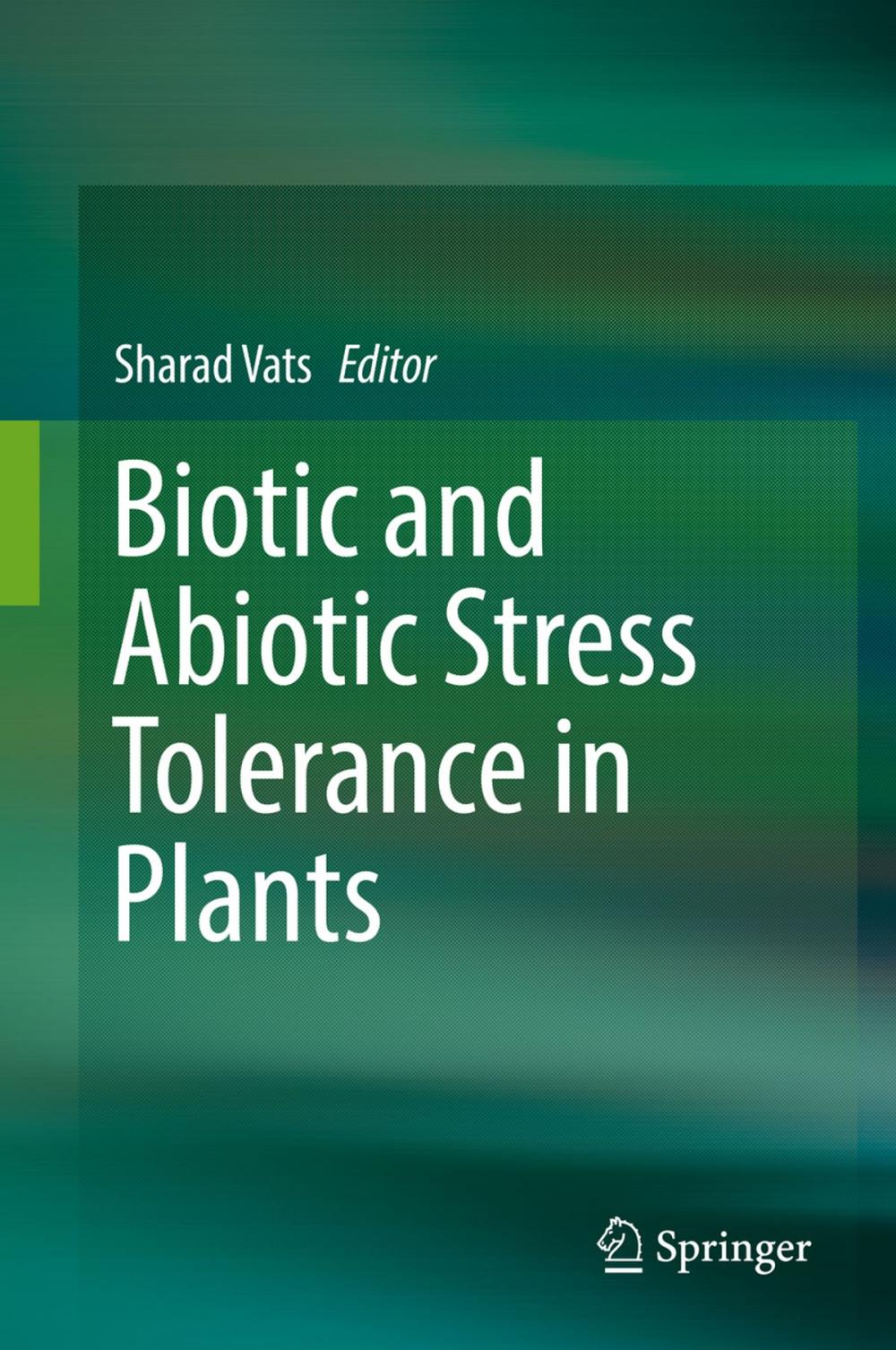 Big bigCover of Biotic and Abiotic Stress Tolerance in Plants