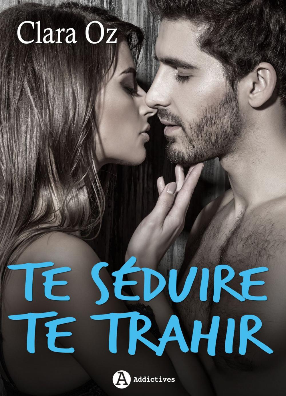 Big bigCover of Te séduire, te trahir