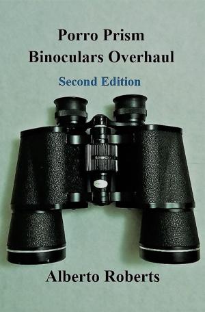 bigCover of the book PORRO PRISM BINOCULARS OVERHAUL (SECOND EDITION) by 