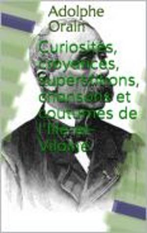 Cover of Curiosités, croyances, superstitions, chansons et coutumes de l’Ille-et-Vilaine