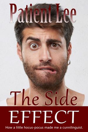 Cover of the book The Side Effect by Mary Gray, Katie Coughran, Vanessa K Eccles, Cammie Larsen
