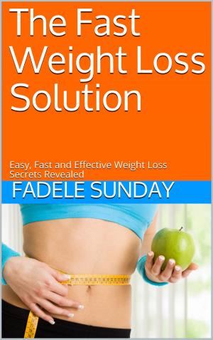 Cover of the book The Fast Weight Loss Solution by Andrea Palvarini