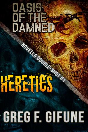 Cover of the book Oasis of the Damned & Heretics by Matthew Davenport