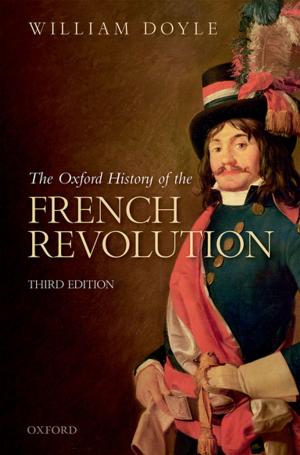 Cover of the book The Oxford History of the French Revolution by Neil Sinhababu