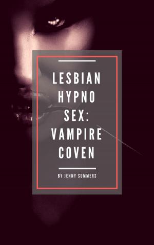 Cover of Lesbian Hypno Sex: Vampire Coven