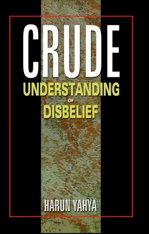 Cover of the book Crude Understanding of Disbelief by Ahmed Lotfy Rashed