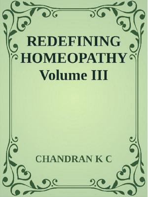 Cover of Redefining Homeopathy Volume III