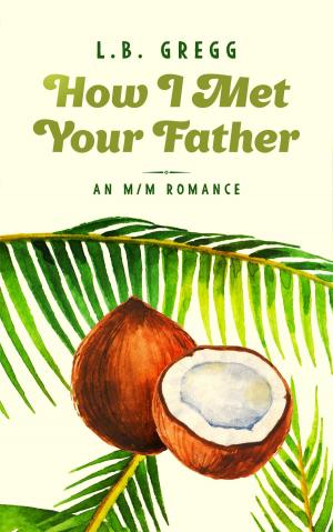 Cover of the book How I Met Your Father by Emme Salt