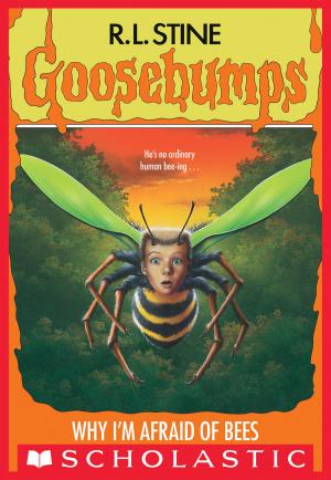 Cover of the book Why I'm Afraid of Bees (Goosebumps #17) by Jim Gigliotti