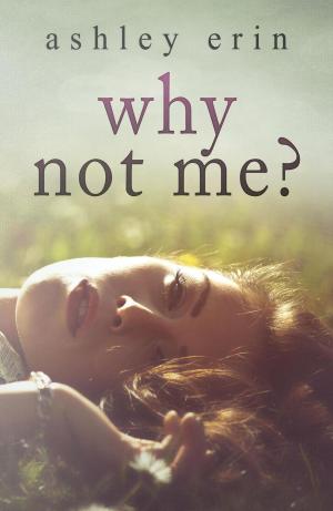 Cover of the book Why Not Me? by J.L. Campbell
