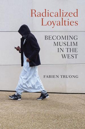 Cover of the book Radicalized Loyalties by 