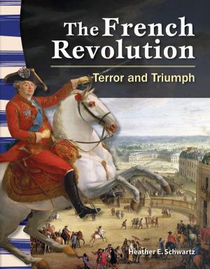 Cover of the book The French Revolution: Terror and Triumph by Greathouse Lisa