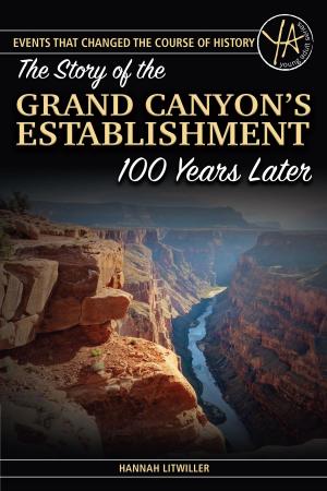 Cover of The Story of the Grand Canyon's Establishment 100 Years Later