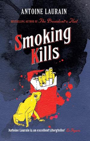 Cover of the book Smoking Kills by Anthony Schmitz