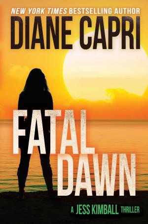 Cover of the book Fatal Dawn: A Jess Kimball Thriller by Barrymore Tebbs