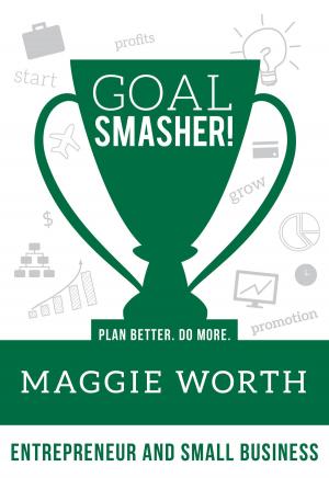 Cover of Goal SMASHER! Entrepreneur and Small Business