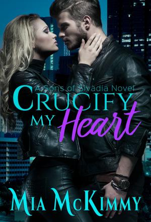 Cover of the book Crucify My Heart by Ariella Moon