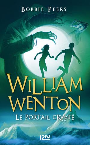 Book cover of William Wenton, le casseur de codes - tome 02 : Le Portail Crypté