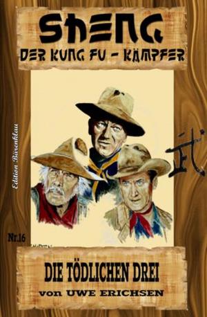 Book cover of Sheng #16 - Die tödlichen Drei