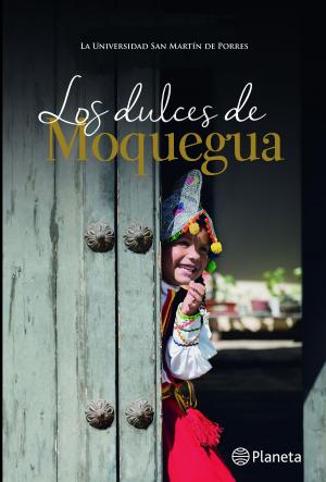 Cover of the book LOS DULCES DE MOQUEGUA by José Luis Camacho