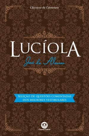 Cover of the book Lucíola - Com questões comentadas de vestibular by Christine McCaffrie