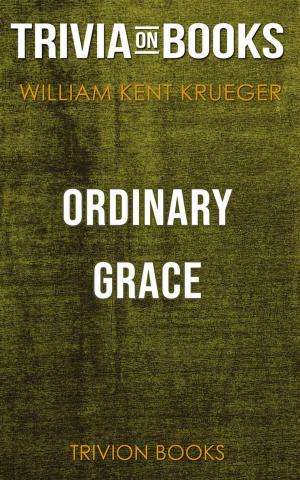 Cover of the book Ordinary Grace by William Kent Krueger (Trivia-On-Books) by Hse Games