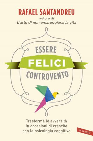 Cover of the book Essere felici controvento by Dominique Casaux