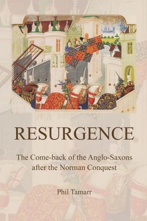 Cover of RESURGENCE: The Come-back of the Anglo-Saxons after the Norman Conquest