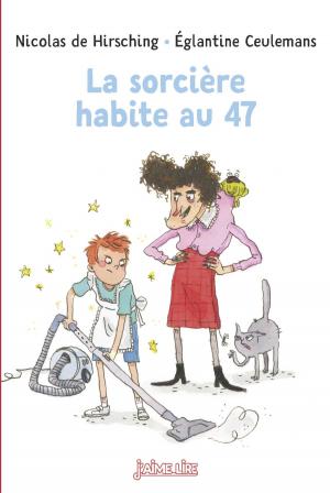 Cover of the book La sorcière habite au 47 by Anne Schmauch, Maximiliano LUCHINI