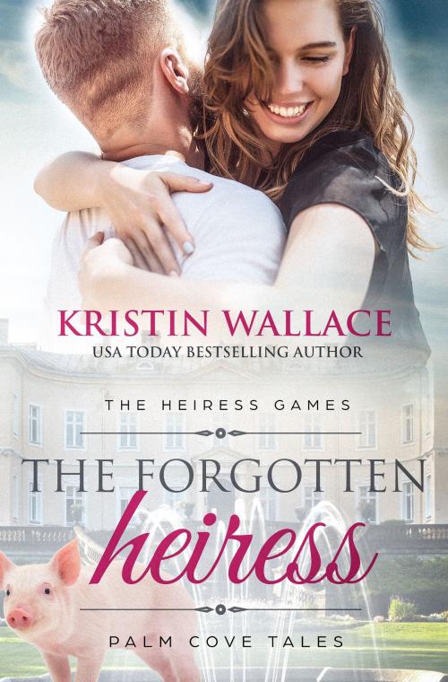 Cover of the book The Forgotten Heiress by Kristin Wallace, Write Notions, Inc.