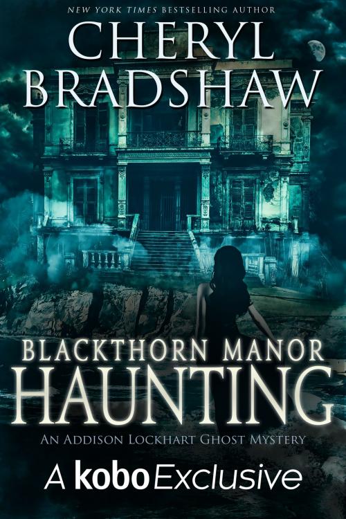 Cover of the book Blackthorn Manor Haunting by Cheryl Bradshaw, Pixie Publishing