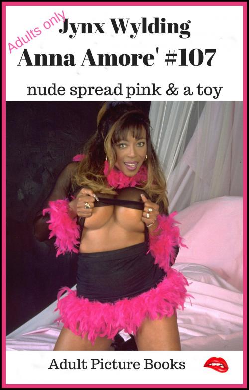 Cover of the book Anna Amore nude spread pink toy by Jynx Wylding, Jynx Wylding