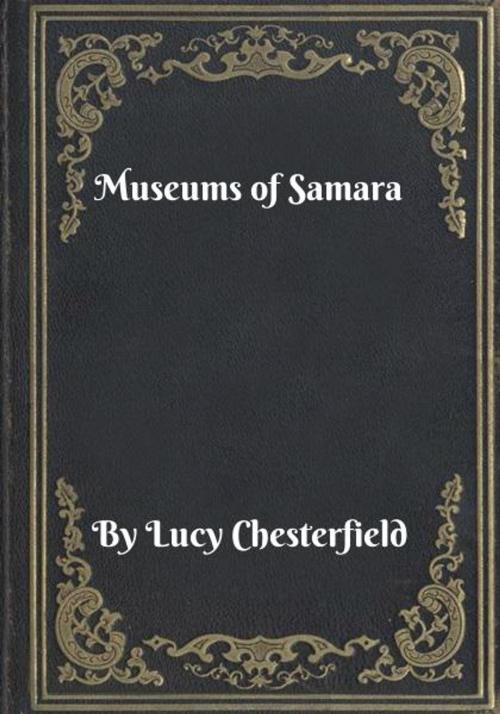 Cover of the book Museums of Samara by Lucy Chesterfield, Blackstone Publishing House