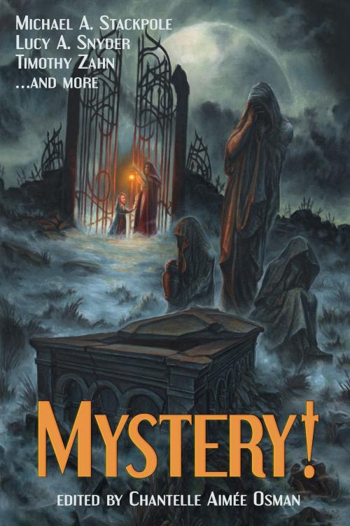 Cover of the book Mystery! by Chantelle Aimée Osman, Donald J. Bingle, Dylan Birtolo, Ronald T. Garner, John Helfers, Taylor Ker, Nik Korpon, Daniel Myers, Aaron Rosenberg, Lucy A. Snyder, Michael A. Stackpole, Gregory A. Wilson, Bryan Young, Timothy Zahn, Down & Out Books