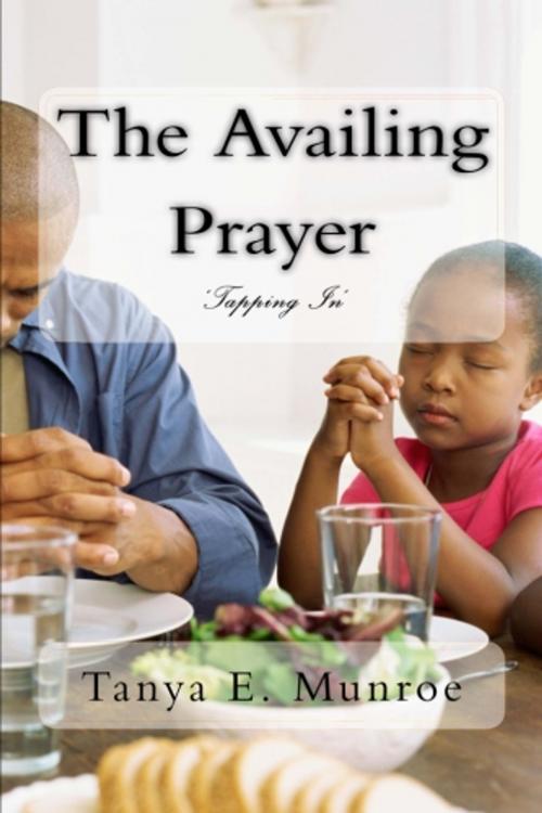 Cover of the book THE AVAILING PRAYER by Tanya Munroe, Pro Type