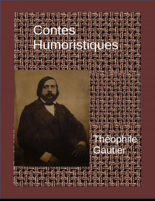 Cover of the book Contes humoristiques by Theophile Gautier, R.B.