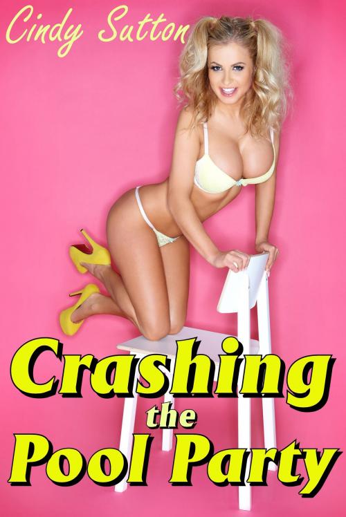 Cover of the book Crashing the Pool Party by Cindy Sutton, Smokin' Hot Press