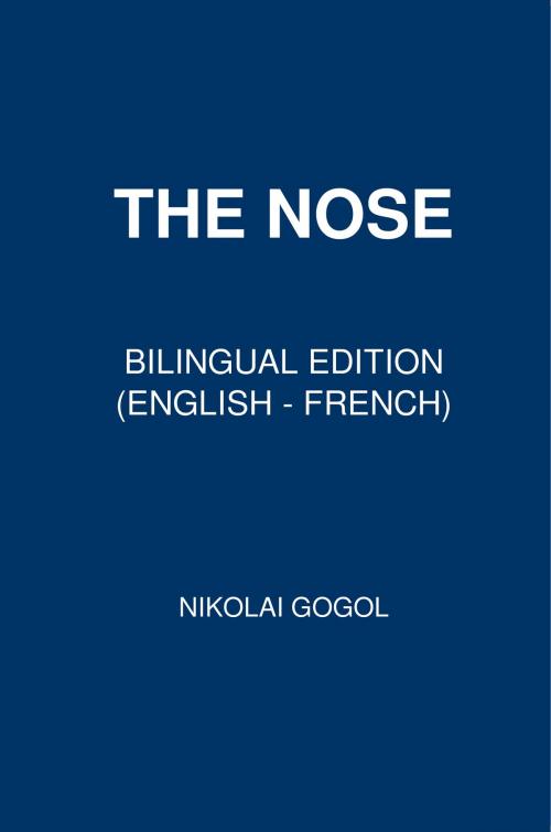 Cover of the book The Nose by Nikolai Gogol, PublishDrive