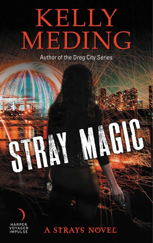 Cover of the book Stray Magic by Kelly Meding, Harper Voyager